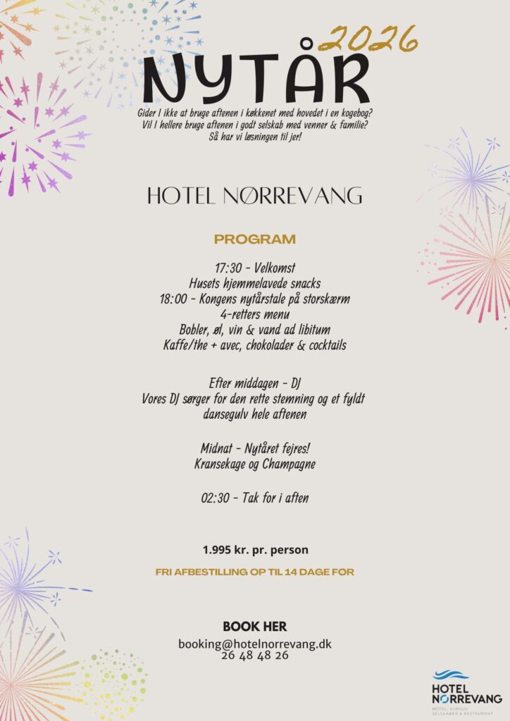 Hotel Nørrevang En nytårsaften-flyer for Hotel Nørrevang med et festligt program, middagsmenu, pris og bookingoplysninger. Baggrunden har farverigt fyrværkeri og festlige accenter.