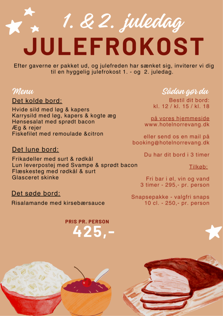 Hotel Nørrevang Dansk julefrokost-menu til 1. og 2. juledag hos Hotel Norrevang. Menuen har kolde og lune retter samt dessert, prisen er 425 kr. Billeder af julemad, stjerner, rød baggrund og info om bestilling.